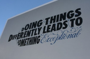 Doing things differently leads to something exceptional.