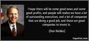 hope there will be some good news and some good profits, and people ...