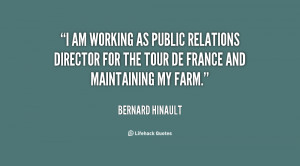 am working as public relations director for the Tour de France and ...