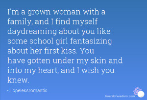 grown woman with a family, and I find myself daydreaming about ...