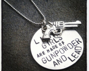 Hand Stamped Tag Girls are made of gunpowder and lead with gun charm