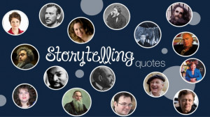 Storytelling Quotes from Great Writers