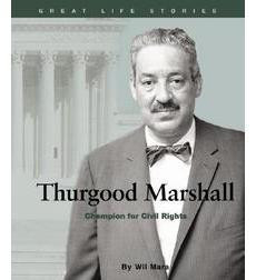 Thurgood Marshall: Champion for Civil Rights