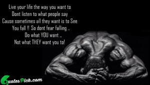 Live Your Life The Way Quote by Unknown @ Quotespick.com