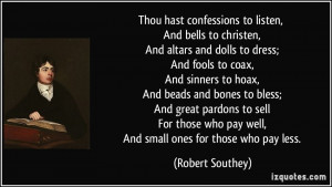 confessions to listen, And bells to christen, And altars and dolls ...