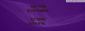 FAKE FRIENDS BELIEVE IN RUMORS BEST FRIENDS BELIEVE IN YOU cover