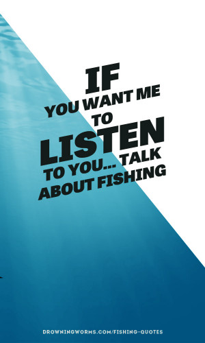 Listen – Fishing Quote