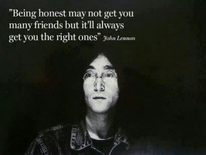 Being honest (kindly) helps find the right friends.