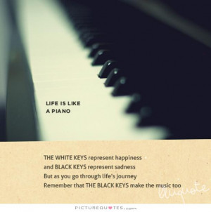 ... Quotes Music Quotes Journey Quotes Black And White Quotes Piano Quotes