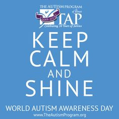 keep calm and shine world autism awareness day more autism awareness ...
