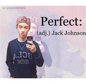 Showing Gallery For Jack Johnson Magcon Quotes