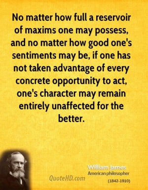 of maxims one may possess, and no matter how good one's sentiments may ...