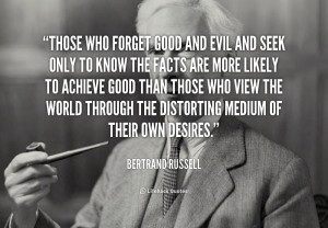 quote-Bertrand-Russell-those-who-forget-good-and-evil-and-106574.png