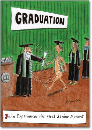 Senior Moment Inappropriate Funny Graduation Card Nobleworks