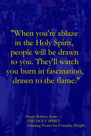 Quote from: THE HOLY SPIRIT: Amazing Power for Everyday People.