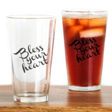 Bless Your Heart (in black) Drinking Glass for