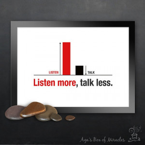 LISTEN More TALK Less 5x7 Inspirational Quote by AgasBoxOfMiracles, $ ...