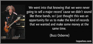 More Buzz Osborne Quotes
