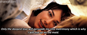 Elizabeth Bennet: Only the deepest love will persuade me into ...