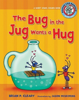 Start by marking “The Bug in the Jug Wants a Hug: A Short Vowel ...
