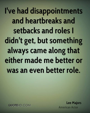 ... came along that either made me better or was an even better role