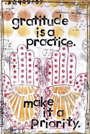 Gratitude Is A Practice. Make It A Priority