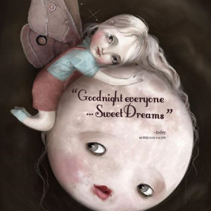 Quotes Picture: goodnight everyone sweet dreams