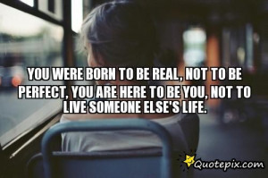 ... born to be real quote life quotes nice sayings pictures pics png