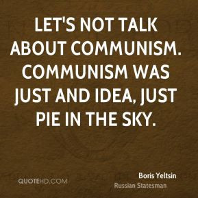 More Boris Yeltsin Quotes
