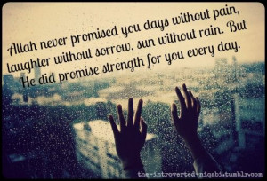 ... strength for you every day. #islam #quotes #life #promises #rain