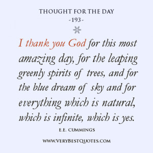 Thought For The Day: I thank you God for this most amazing day