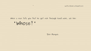 When a man tells you that he got rich through hard work, ask him ...