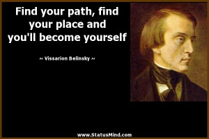 Find your path, find your place and you’ll become yourself