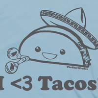 related quotes for i love tacos t shirt here are list of i love tacos ...
