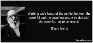 Washing one's hands of the conflict between the powerful and the ...