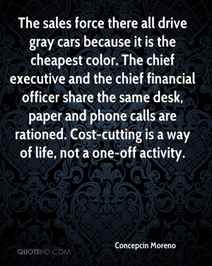 The sales force there all drive gray cars because it is the cheapest ...
