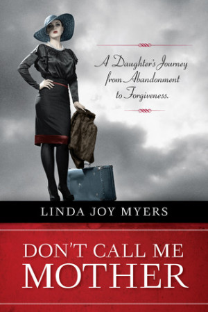 marking “Don't Call Me Mother: A Daughter's Journey from Abandonment ...