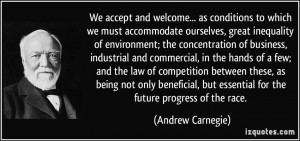 We accept and welcome... as conditions to which we must accommodate ...