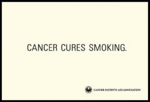 Anti Smoking Slogans 'cancer cures smoking'