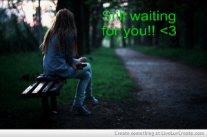Still Waiting For You