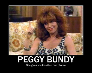 Peg Bundy Motivational Poster by Silversouldragon21
