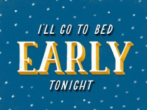 ll Go to Bed Early Tonight Print by @daily planet Dishonesty