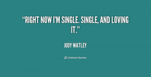 quote-Jody-Watley-right-now-im-single-single-and-loving-223501.png