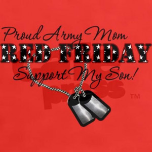 ... Army Mom, Support My Son! Tee on CafePress.com wear red on Fridays