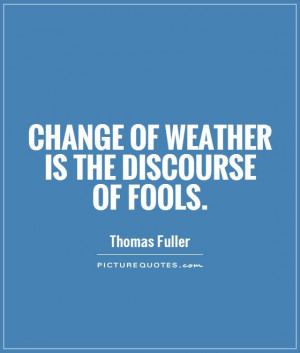 Weather Quotes Thomas Fuller Quotes