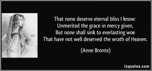 That none deserve eternal bliss I know: Unmerited the grace in mercy ...