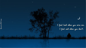 feel-bad-when-you-miss-me-I-feel-sad-when-you-don’t.1.jpg