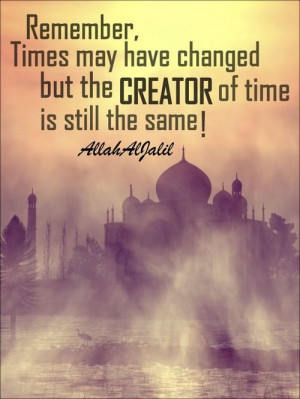 Creator of time Submitted by allahaljalil