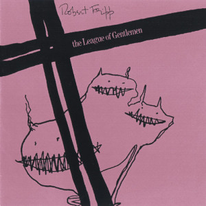 Robert Fripp The League of Gentlemen album cover