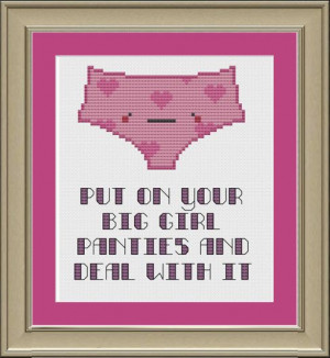 Put on your big girl panties and deal with by nerdylittlestitcher, $3 ...